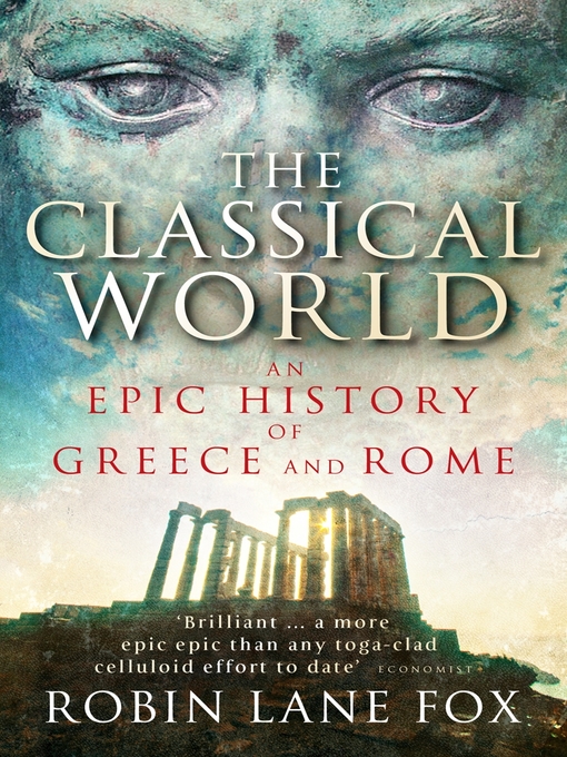 The Classical World (eBook): An Epic History of Greece and Rome